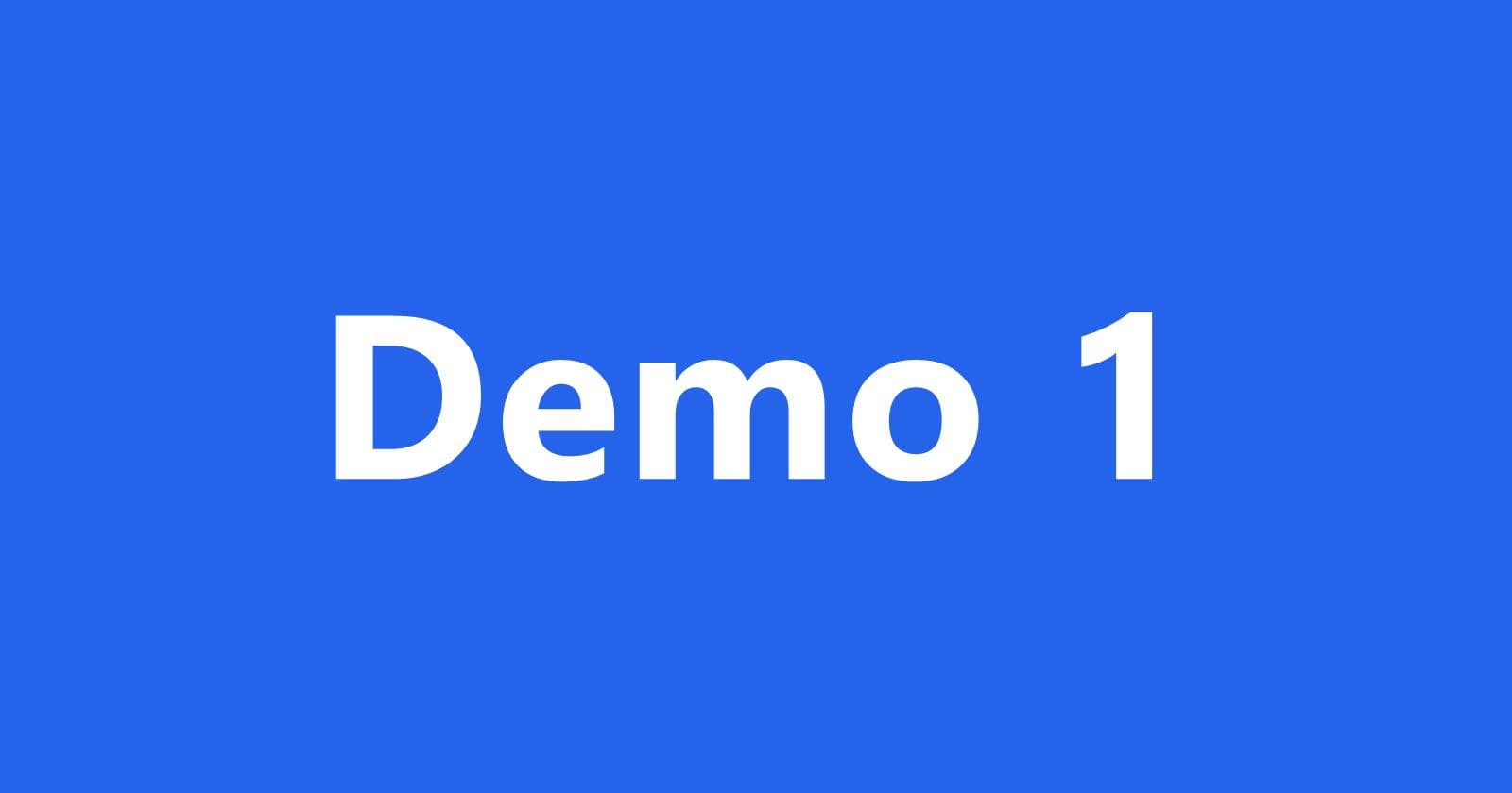 Demo 1
