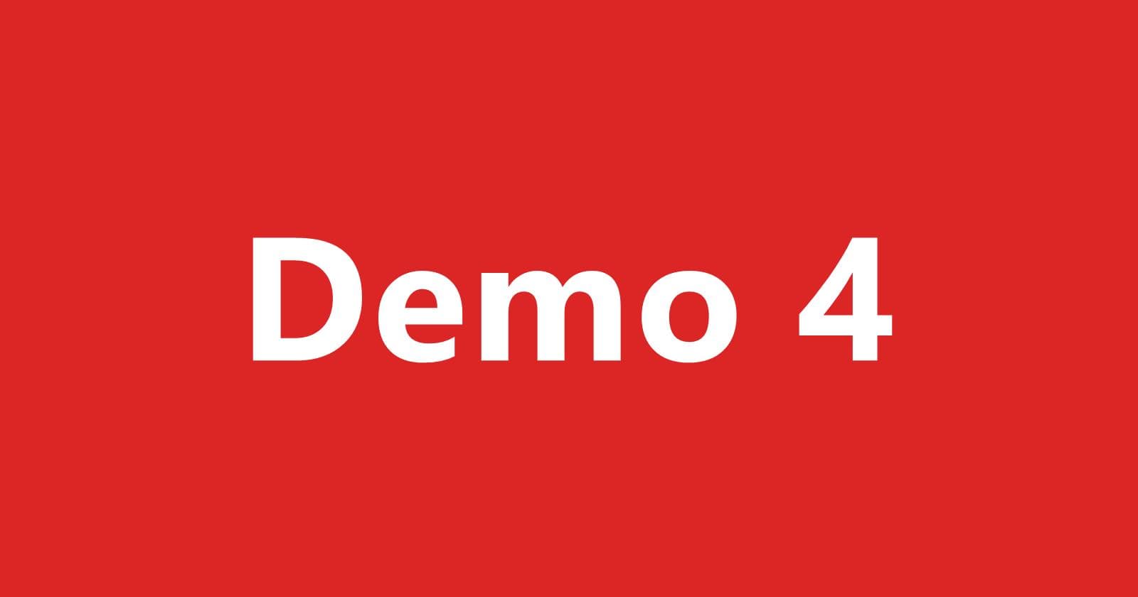 Demo 4